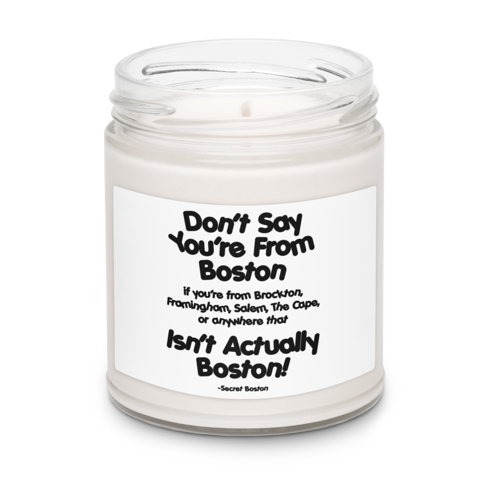 “Don’t Say You’re from Boston” Meme Soy Candle