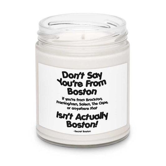 “Don’t Say You’re from Boston” Meme Soy Candle