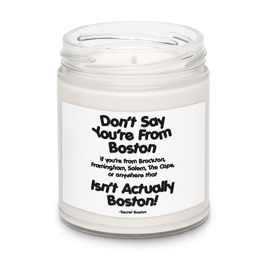 “Don’t Say You’re from Boston” Meme Soy Candle
