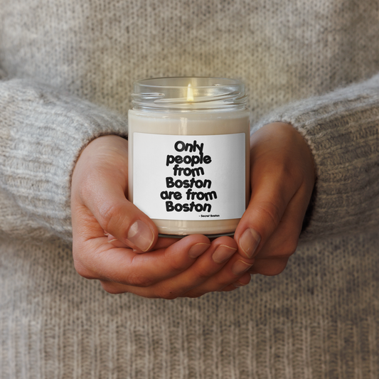 "Only People From Boston" Meme Soy Candle
